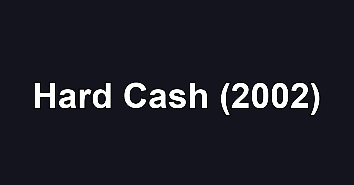 Hard Cash (2002)