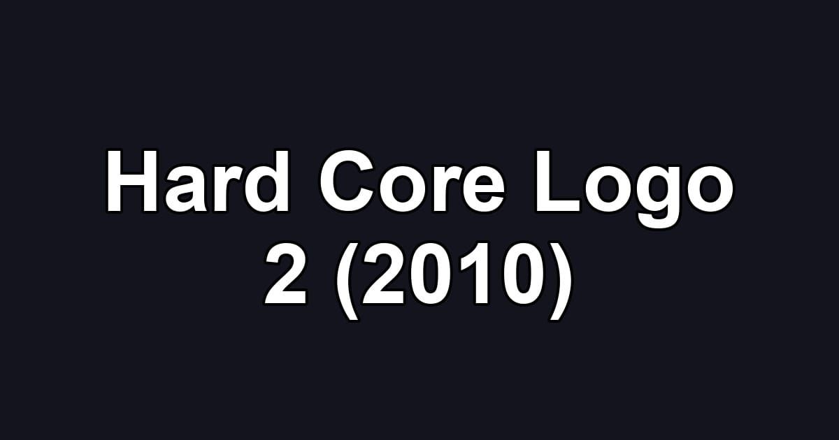 Hard Core Logo 2 (2010)