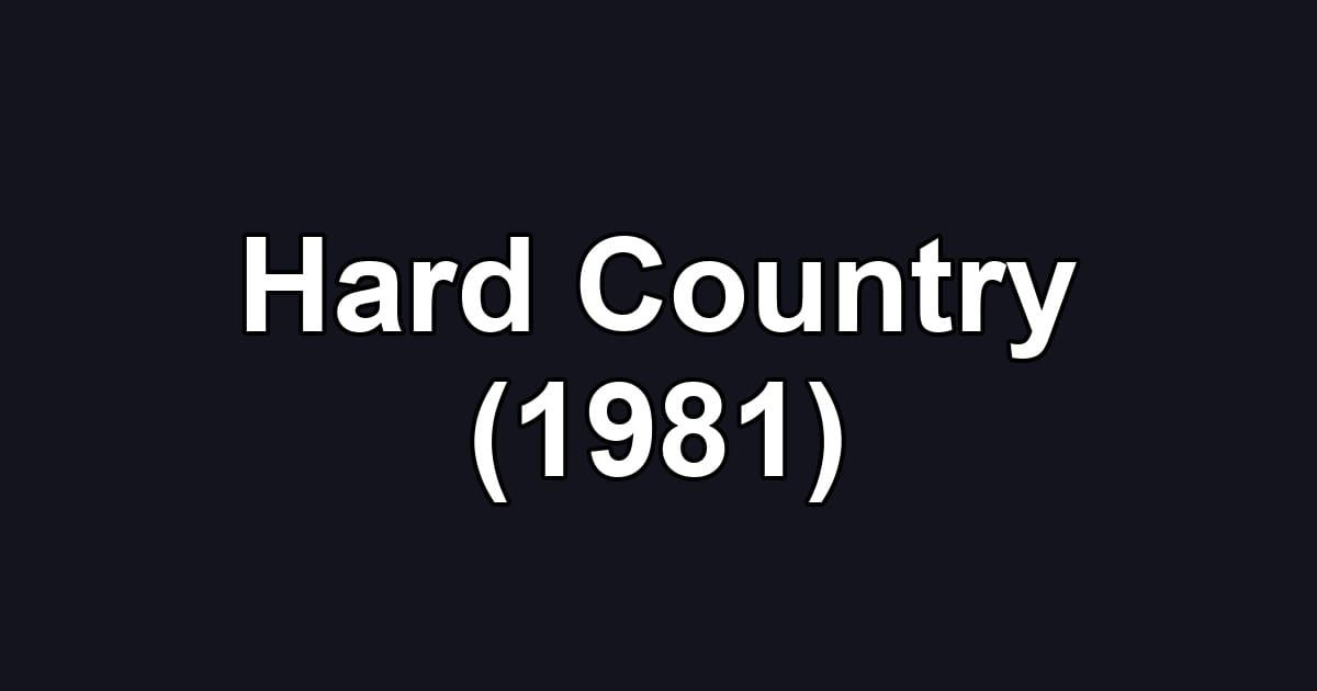 Hard Country (1981)