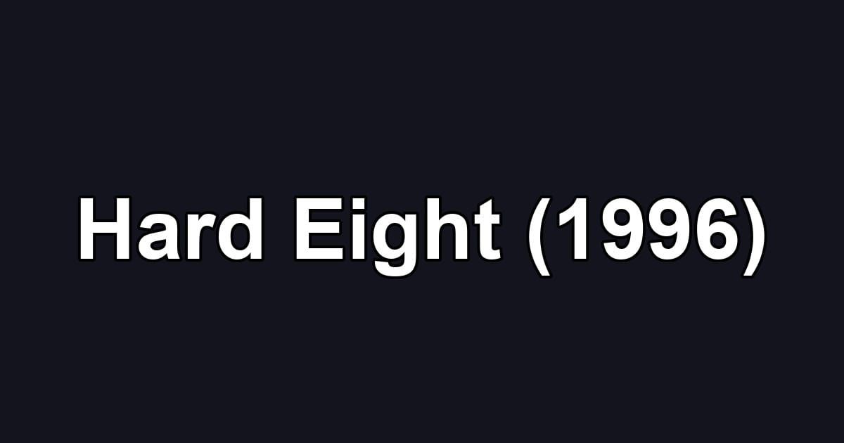 Hard Eight (1996)