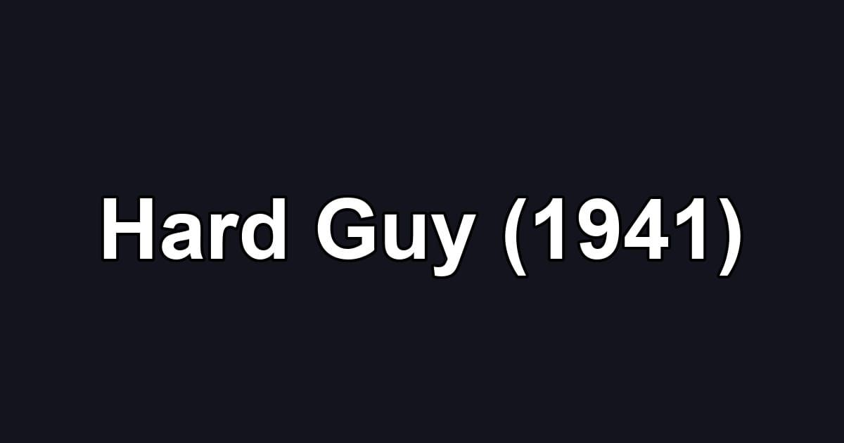 Hard Guy (1941)