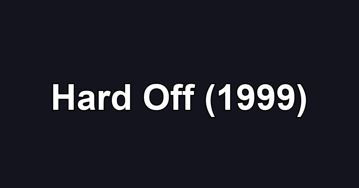 Hard Off (1999)