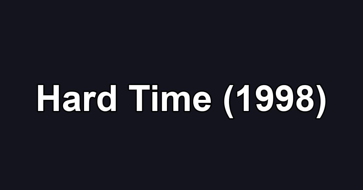 Hard Time (1998)
