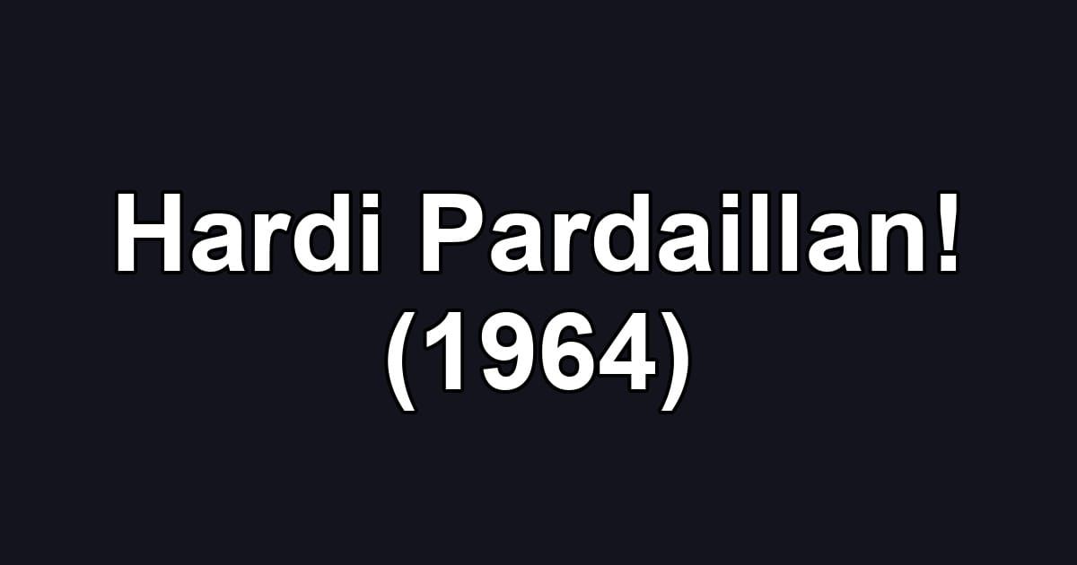 Hardi Pardaillan! (1964)