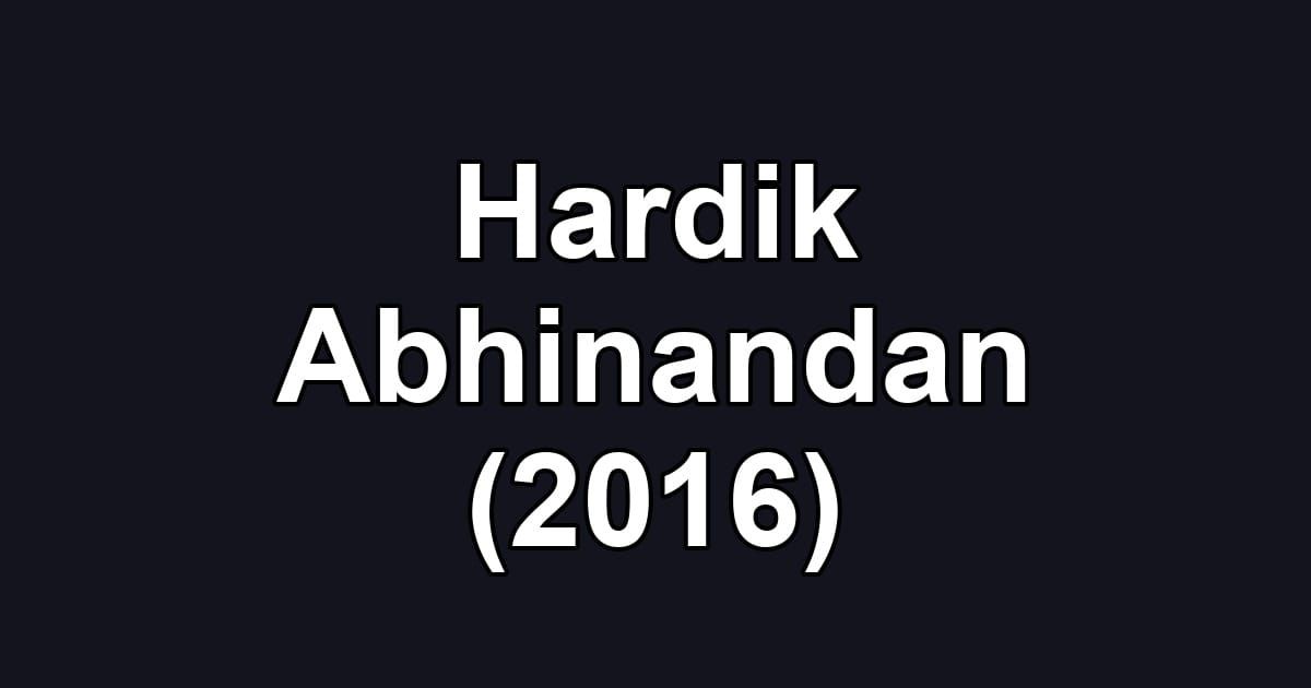 Hardik Abhinandan (2016)