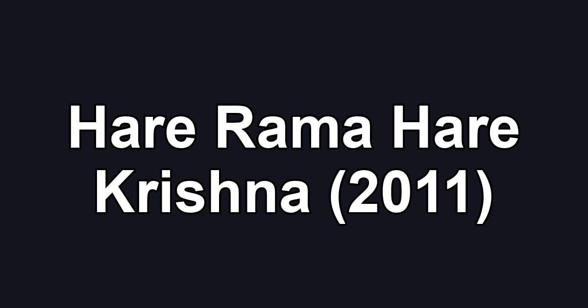 Hare Rama Hare Krishna (2011)