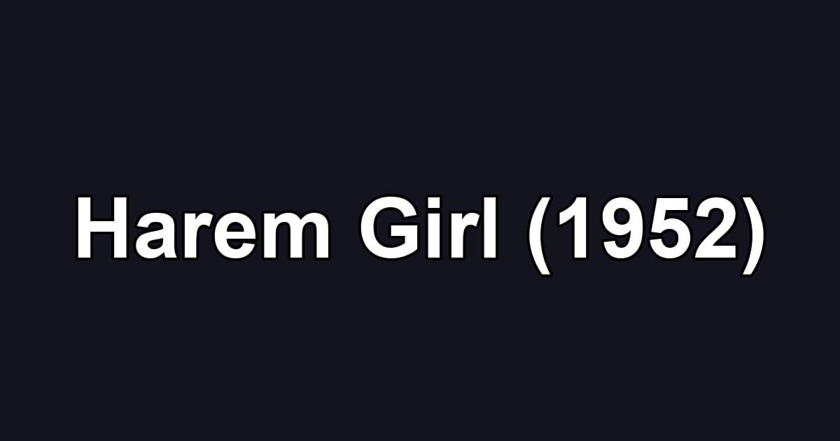 Harem Girl (1952)