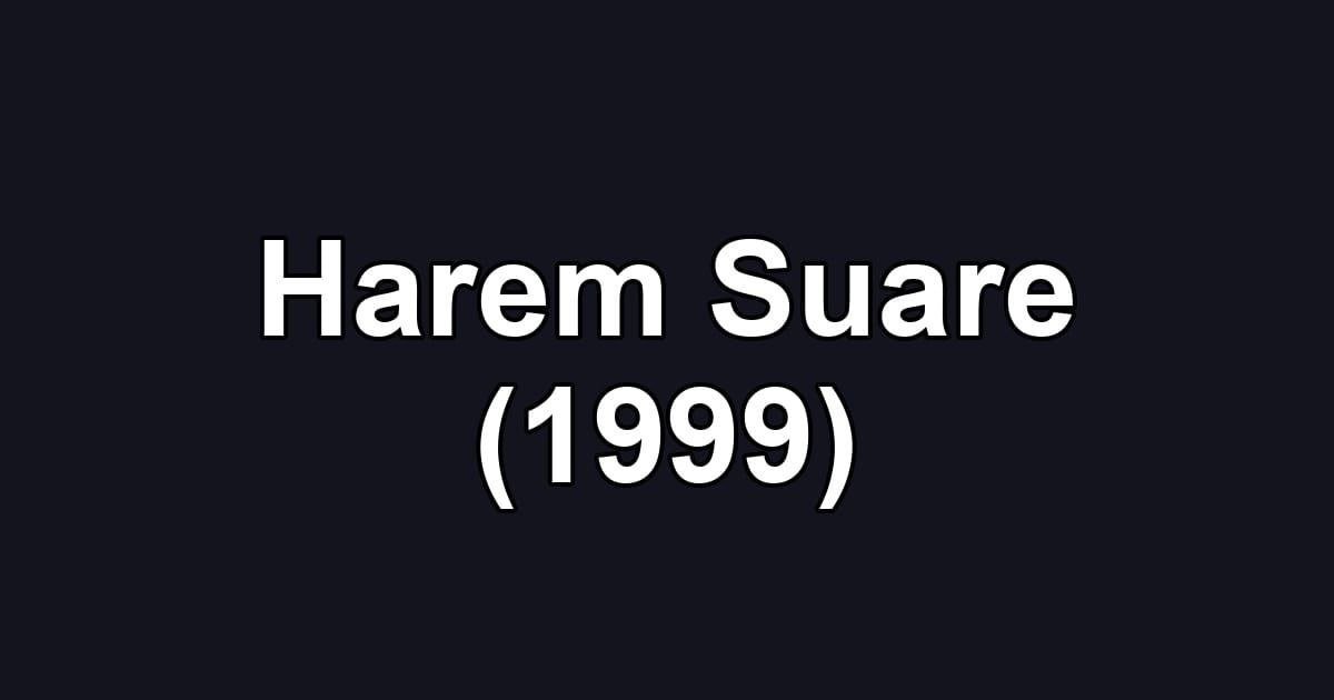Harem Suare (1999)