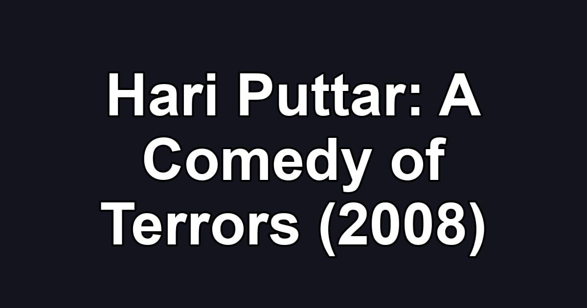Hari Puttar: A Comedy of Terrors (2008)