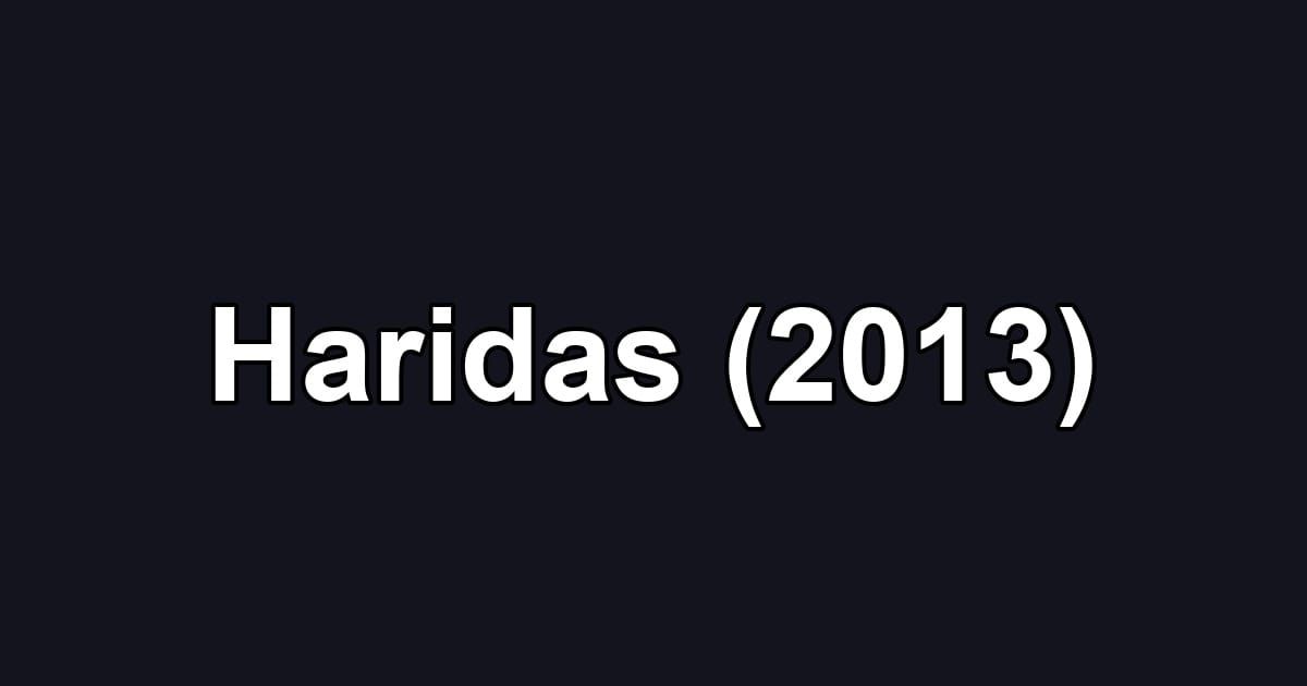 Haridas (2013)