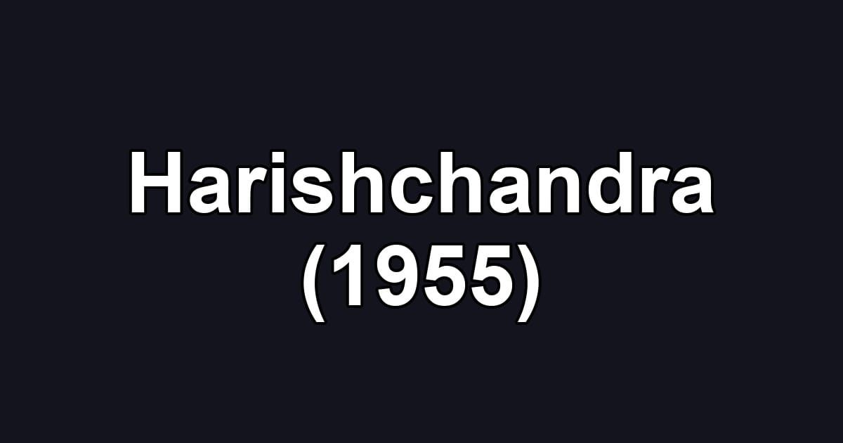 Harishchandra (1955)
