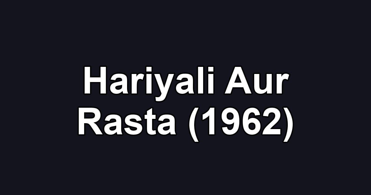 Hariyali Aur Rasta (1962)