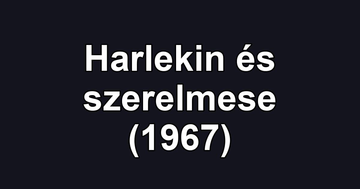 Harlekin és szerelmese (1967)