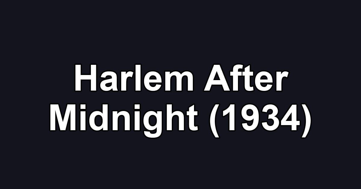 Harlem After Midnight (1934)