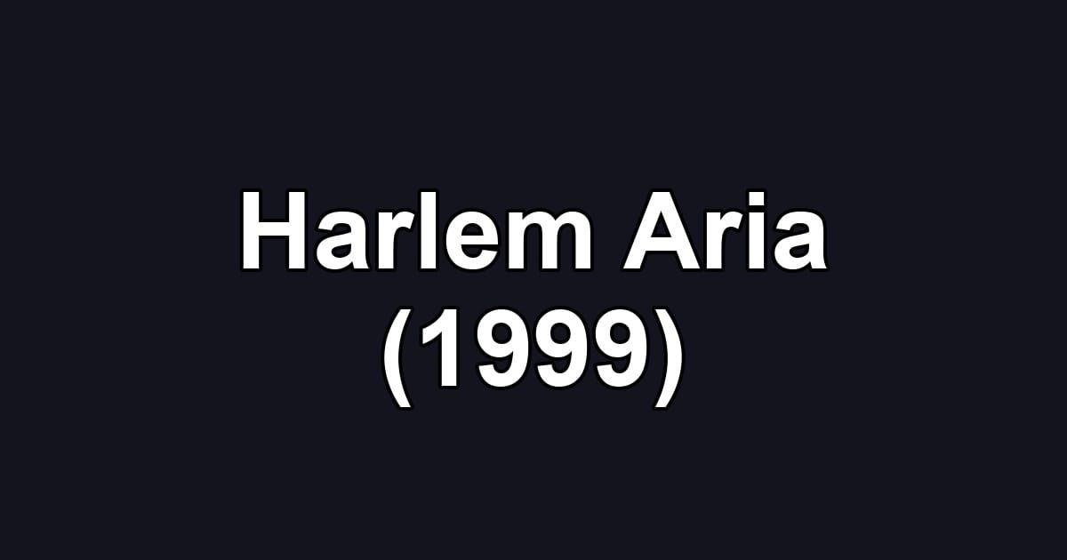 Harlem Aria (1999)