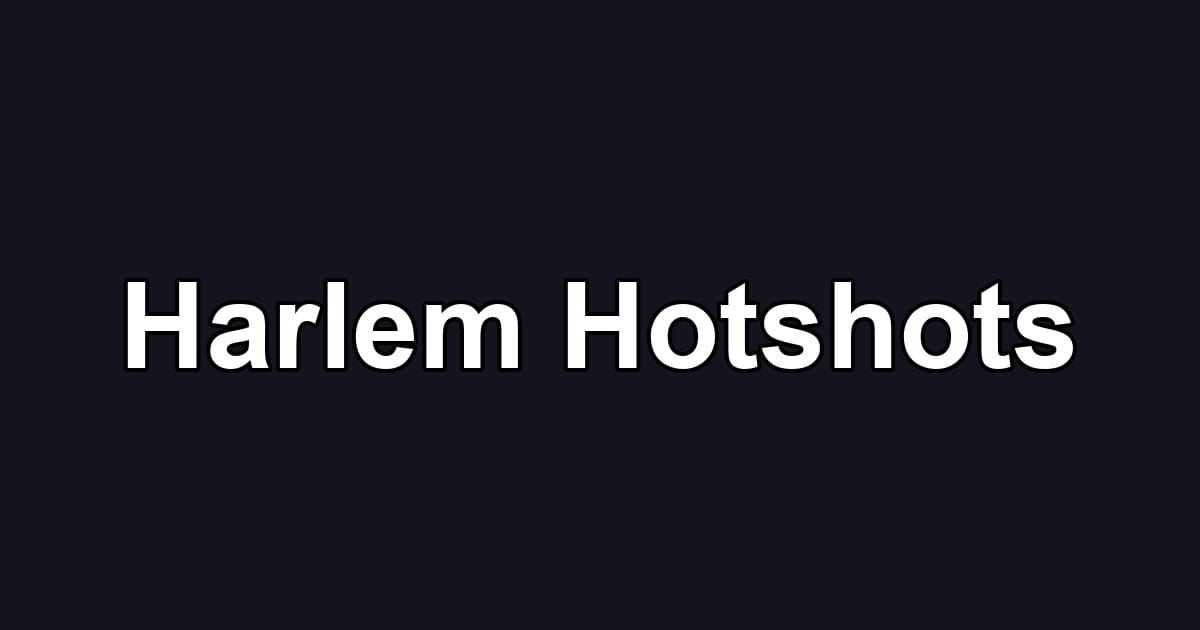 Harlem Hotshots