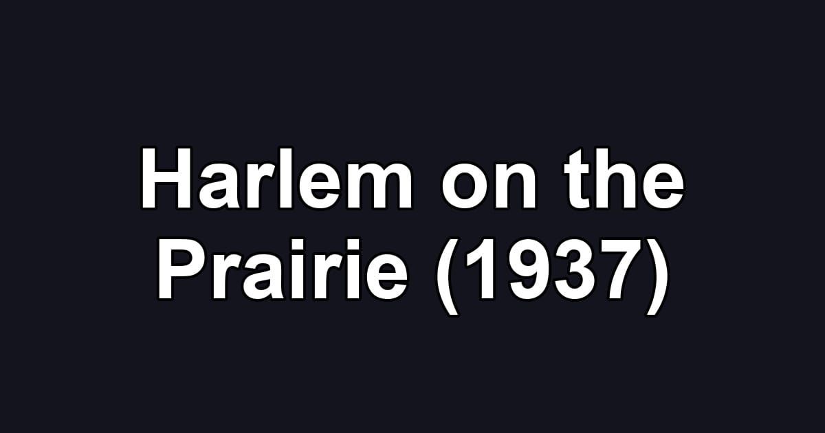 Harlem on the Prairie (1937)