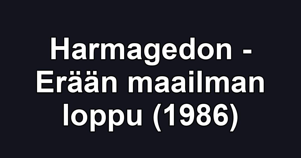 Harmagedon - Erään maailman loppu (1986)