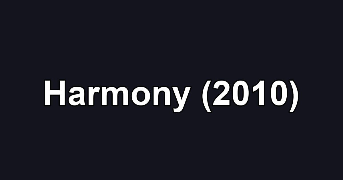 Harmony (2010)