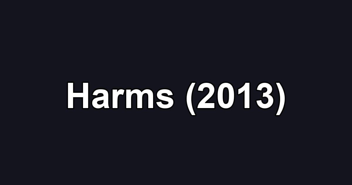 Harms (2013)
