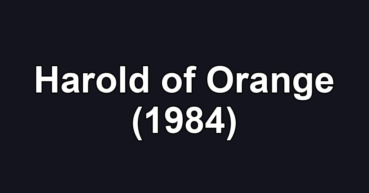 Harold of Orange (1984)