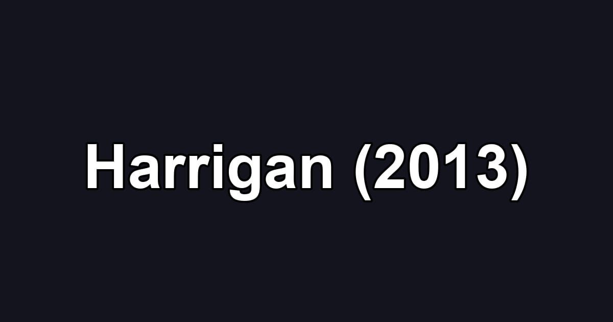 Harrigan (2013)