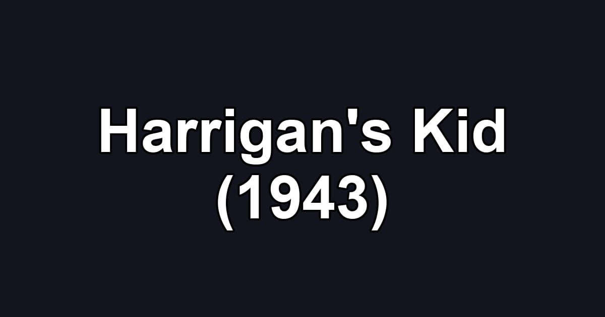 Harrigan's Kid (1943)