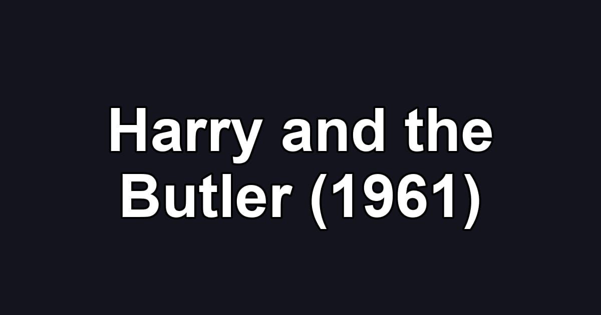 Harry and the Butler (1961)