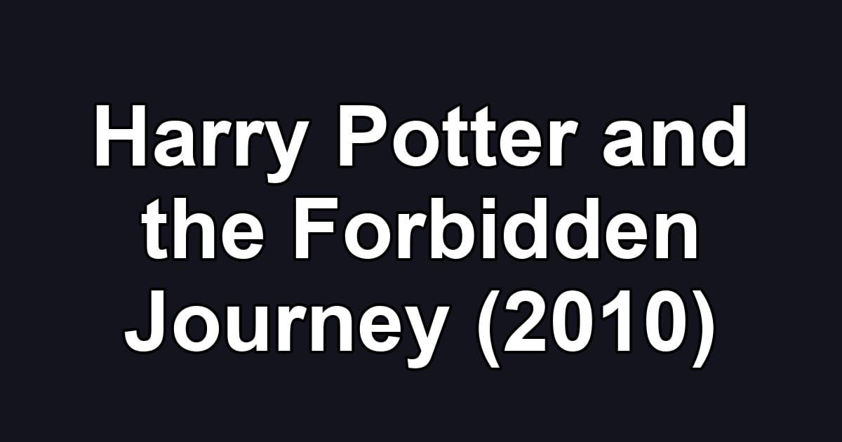 Harry Potter and the Forbidden Journey (2010)