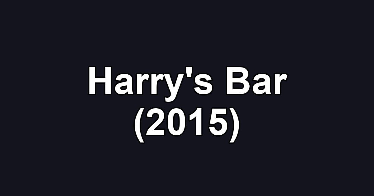 Harry's Bar (2015)