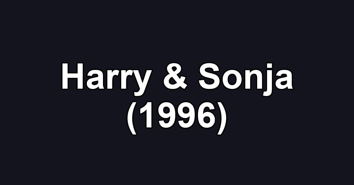 Harry & Sonja (1996)
