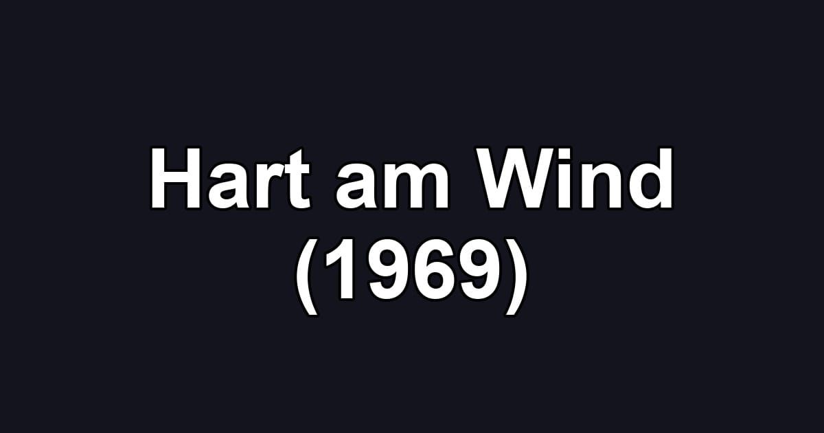 Hart am Wind (1969)