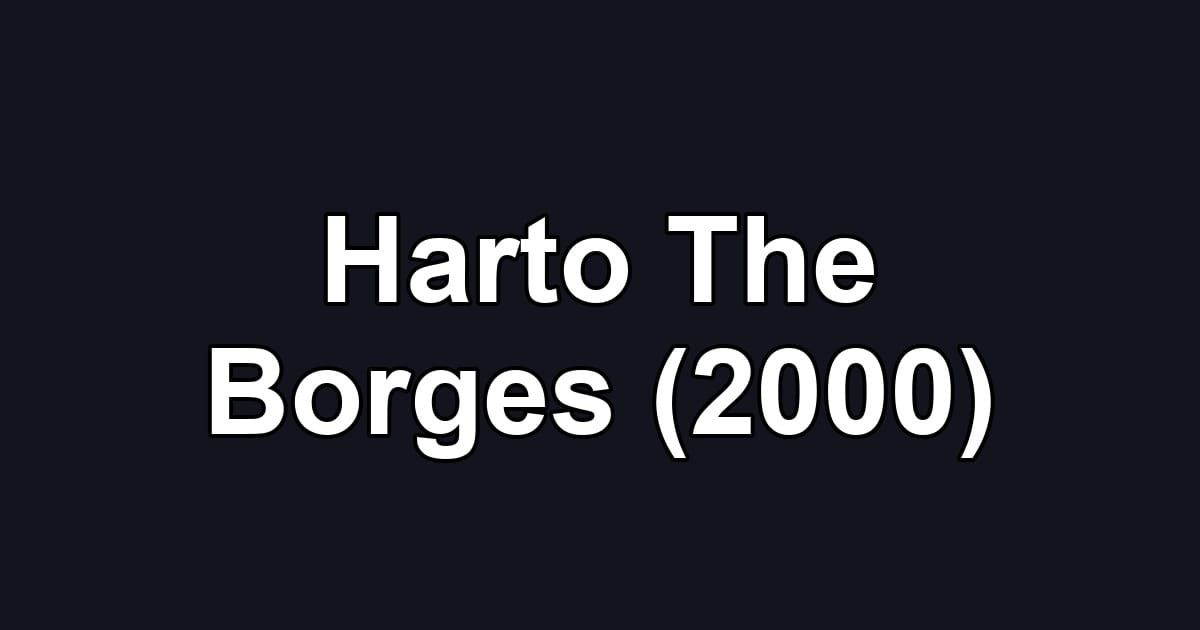 Harto The Borges (2000)