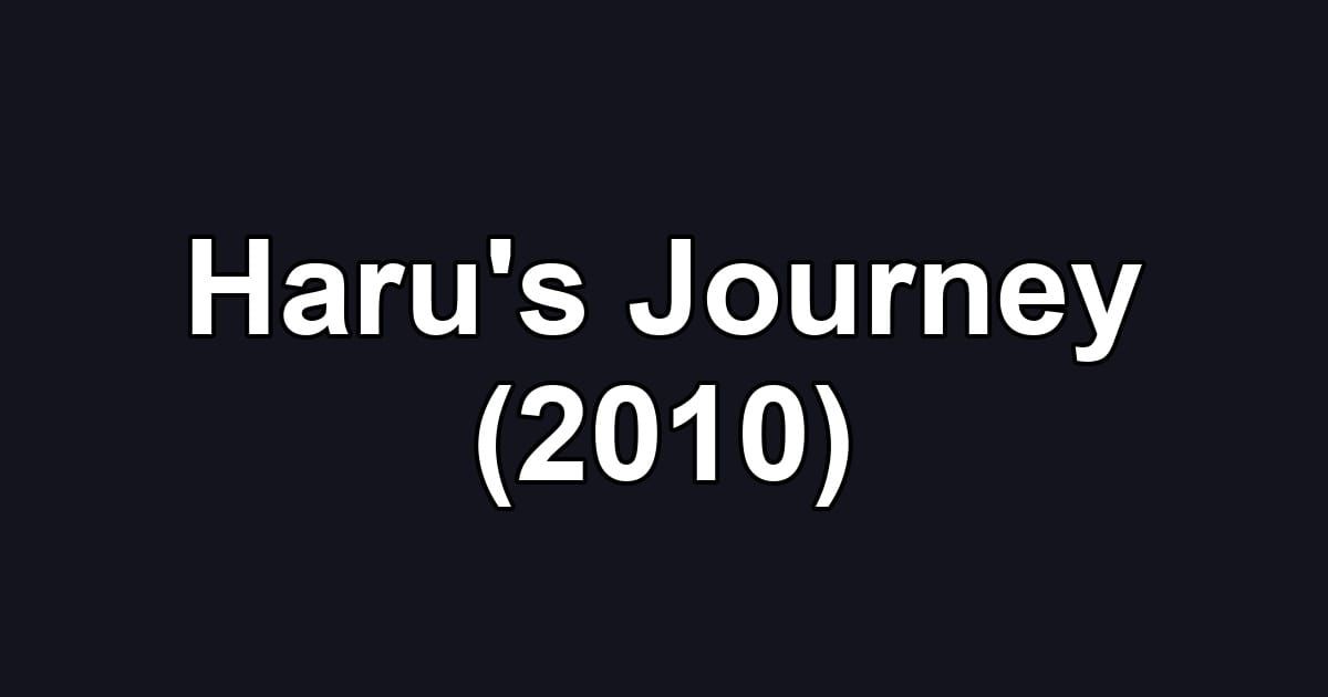 Haru's Journey (2010)