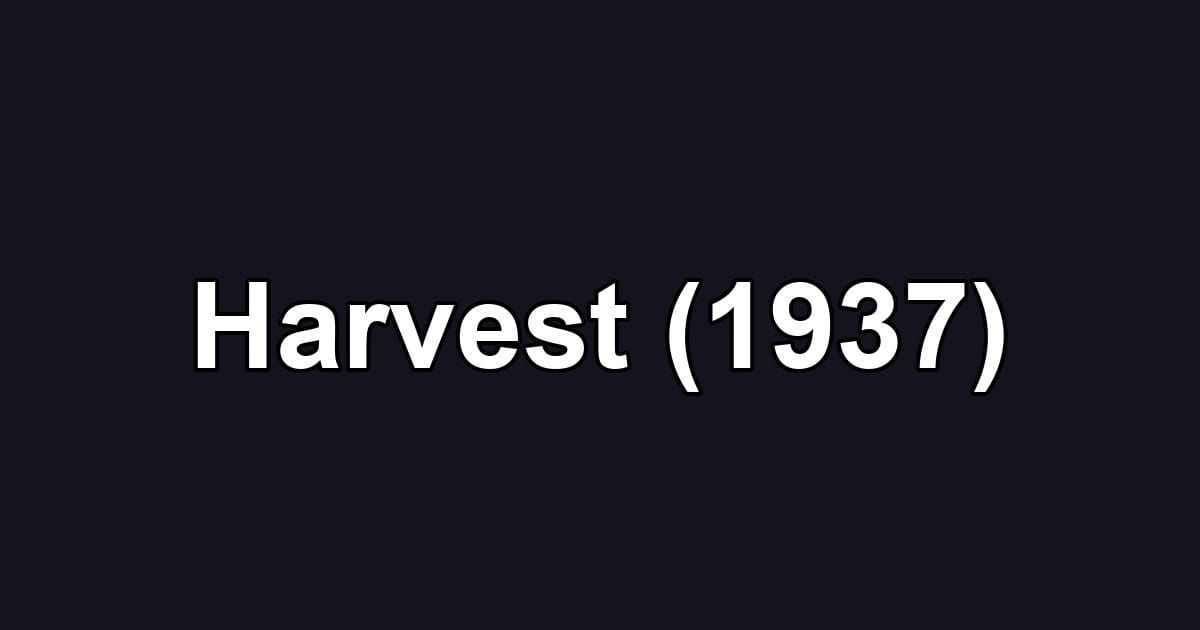 Harvest (1937)