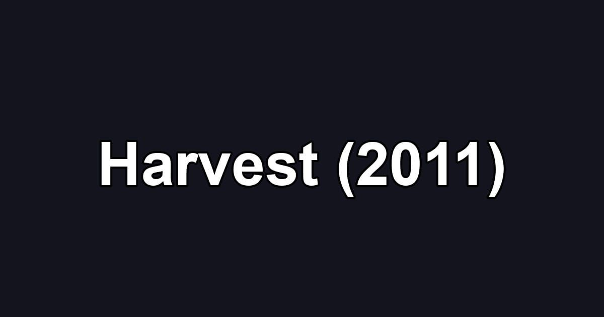 Harvest (2011)