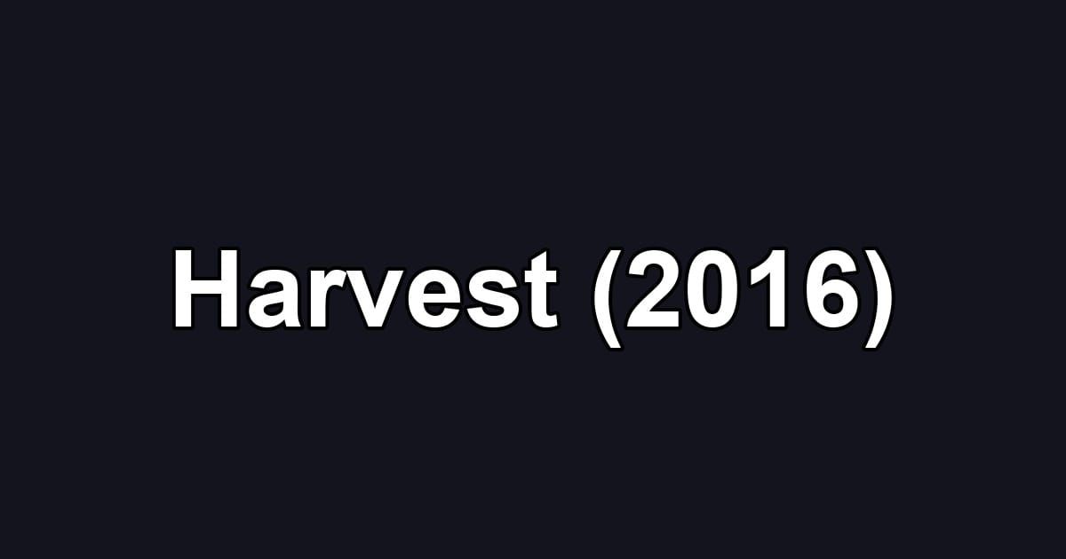 Harvest (2016)