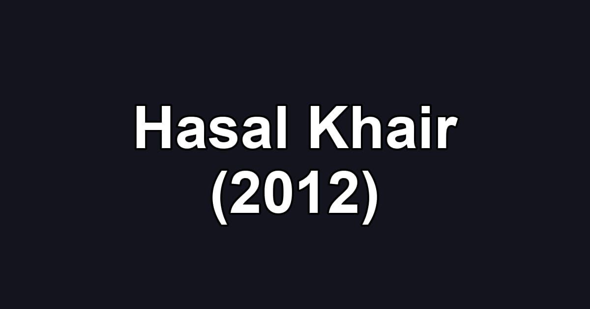 Hasal Khair (2012)