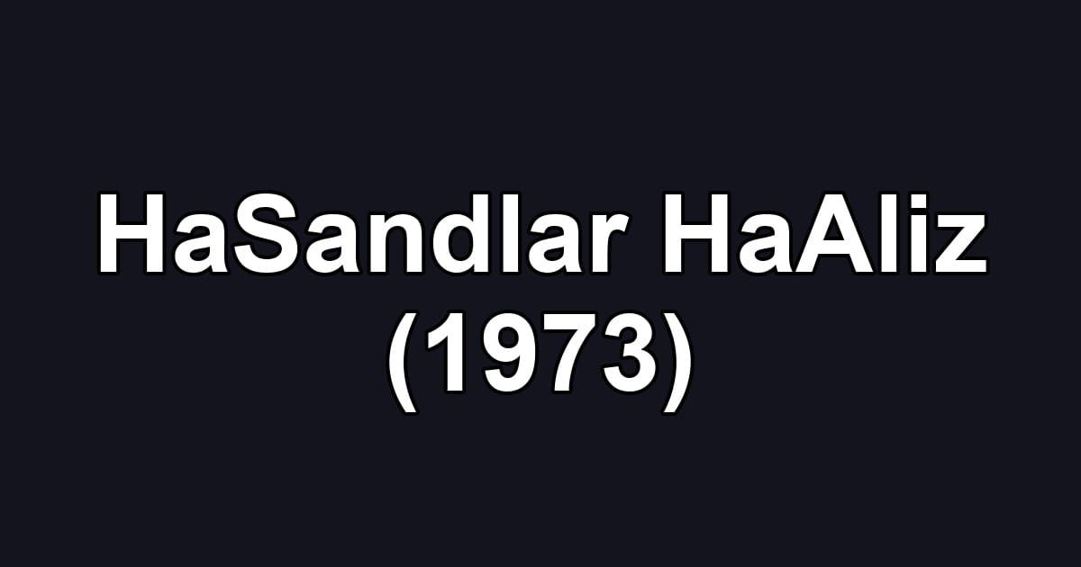 HaSandlar HaAliz (1973)
