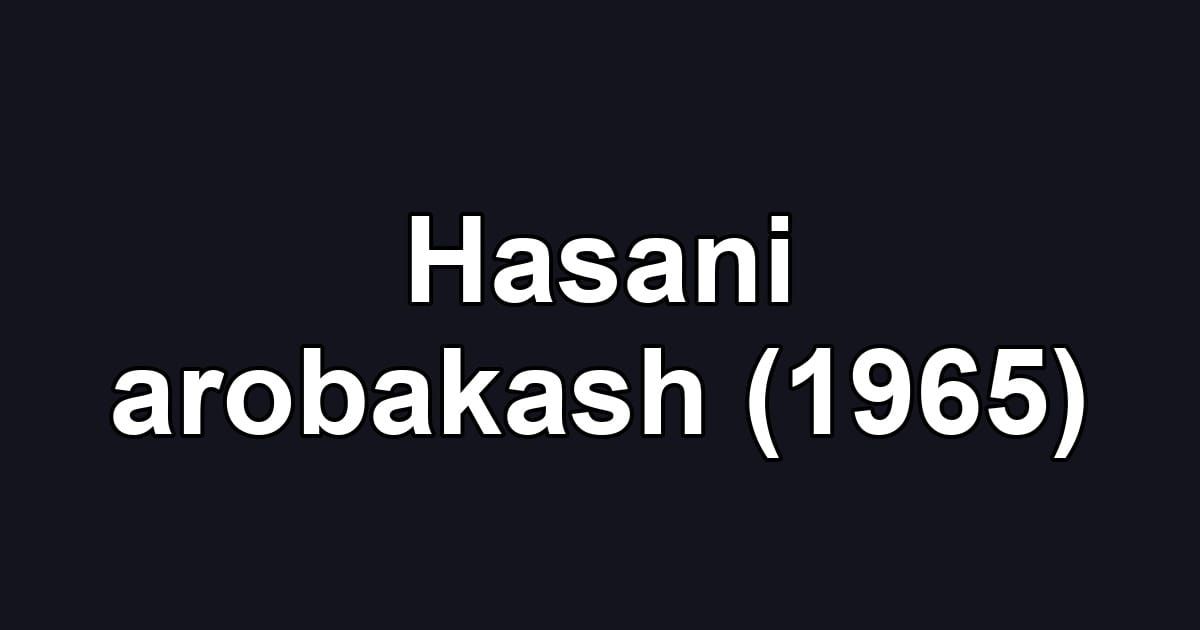Hasani arobakash (1965)