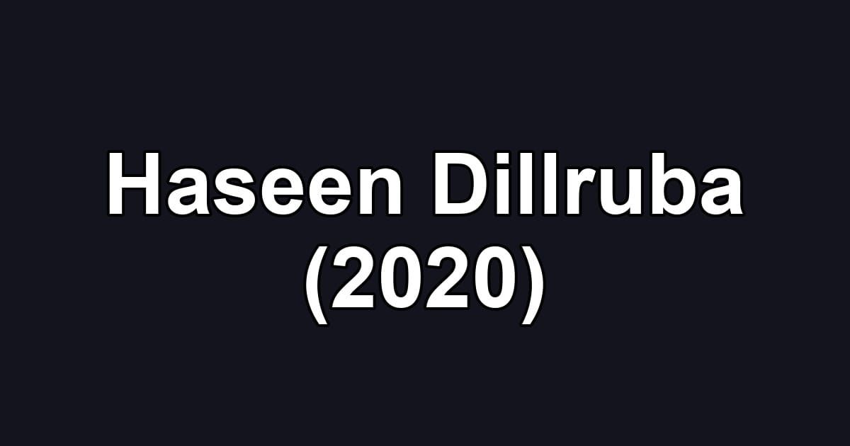 Haseen Dillruba (2020)