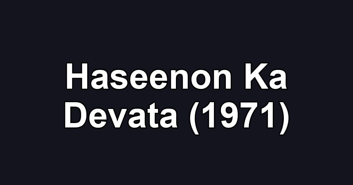 Haseenon Ka Devata (1971)