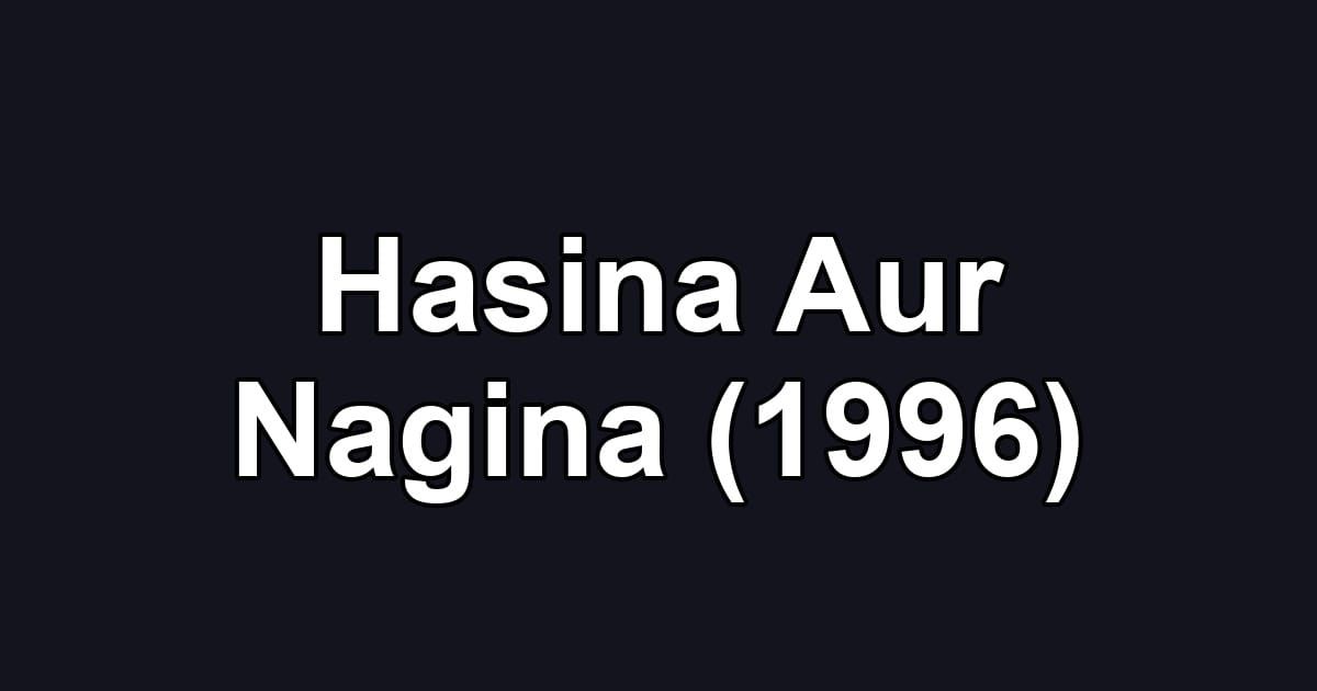 Hasina Aur Nagina (1996)