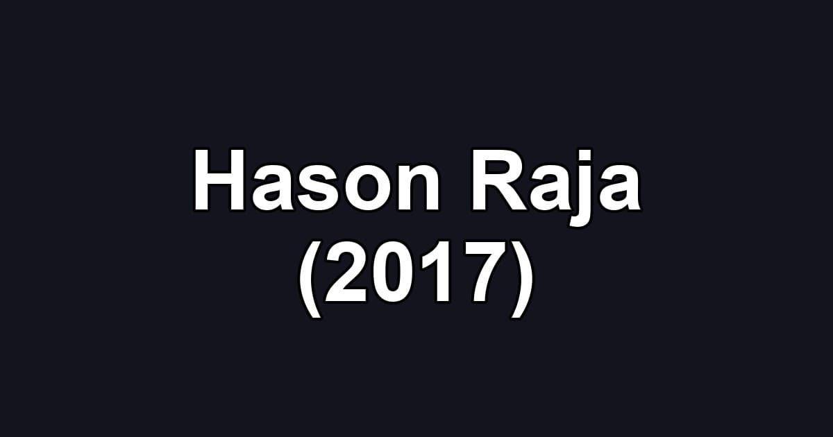 Hason Raja (2017)