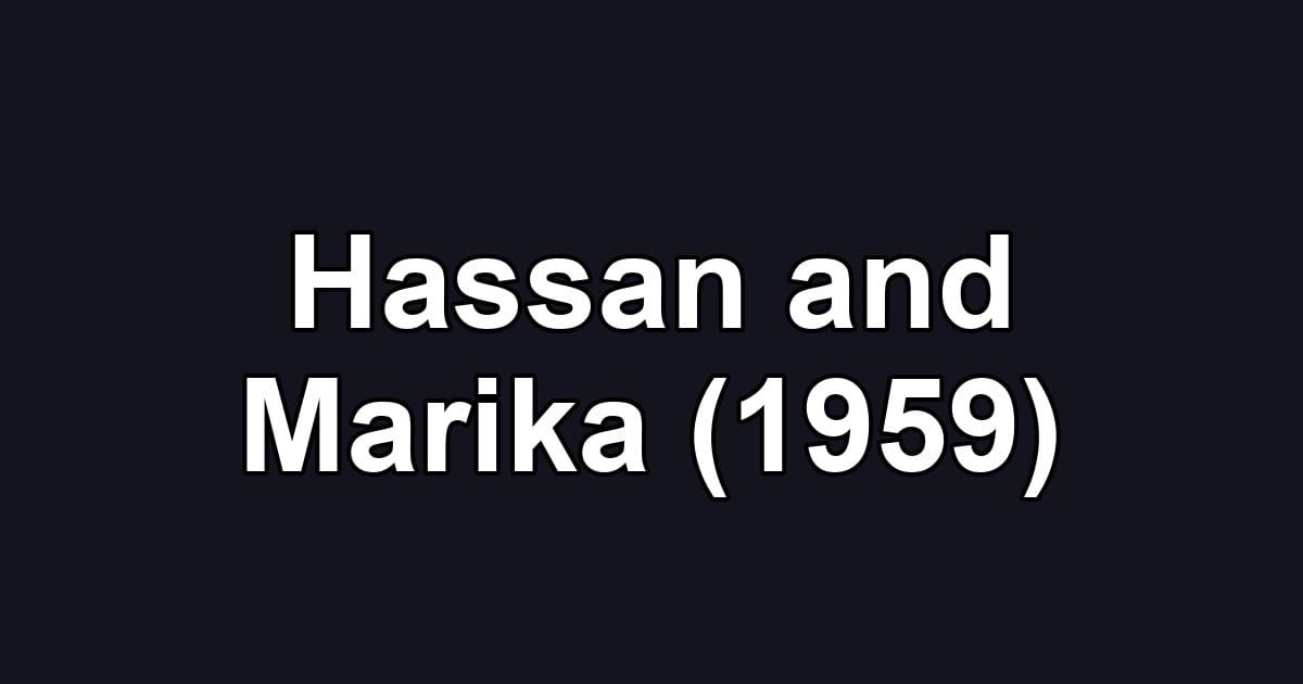 Hassan and Marika (1959)