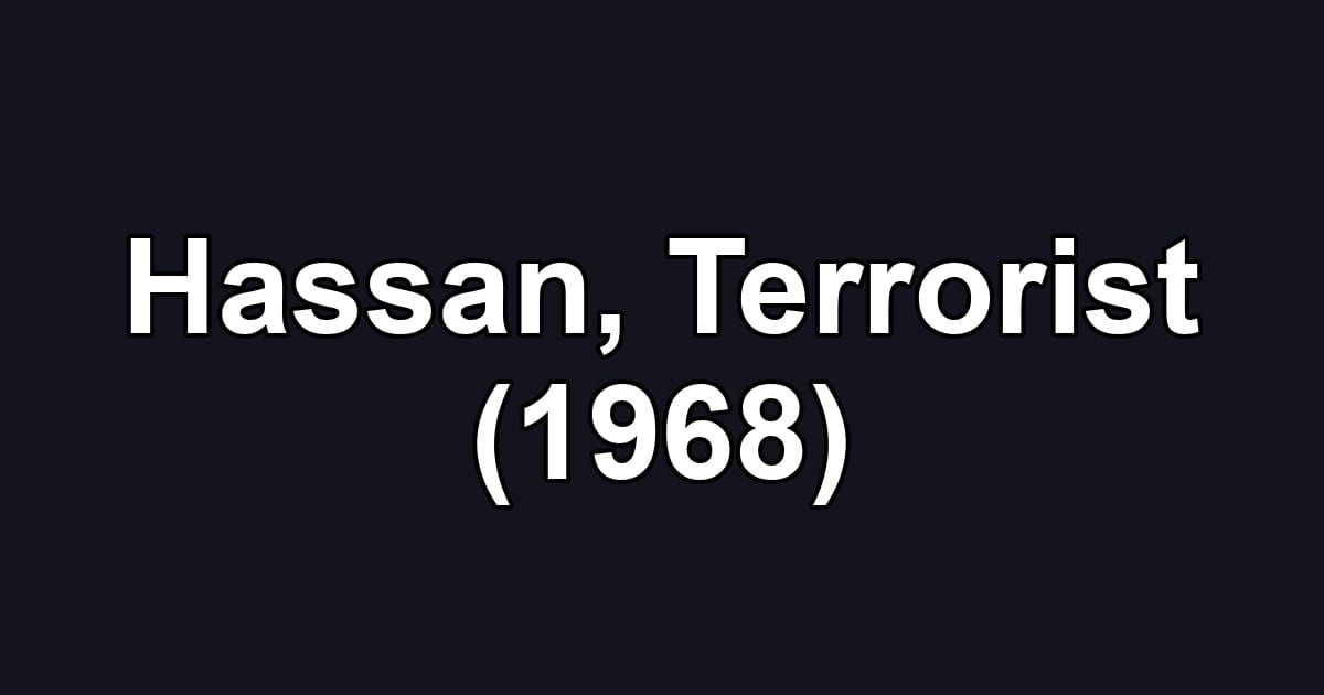 Hassan, Terrorist (1968)