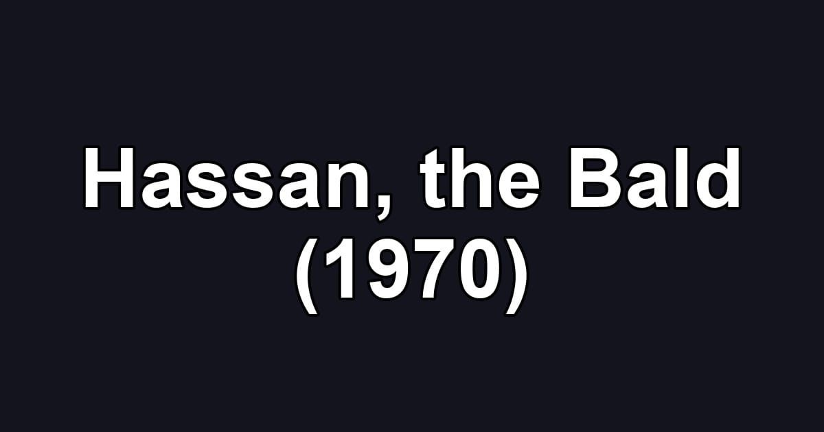 Hassan, the Bald (1970)