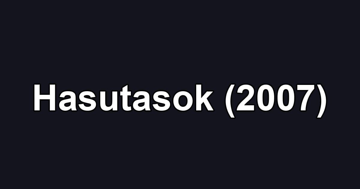 Hasutasok (2007)