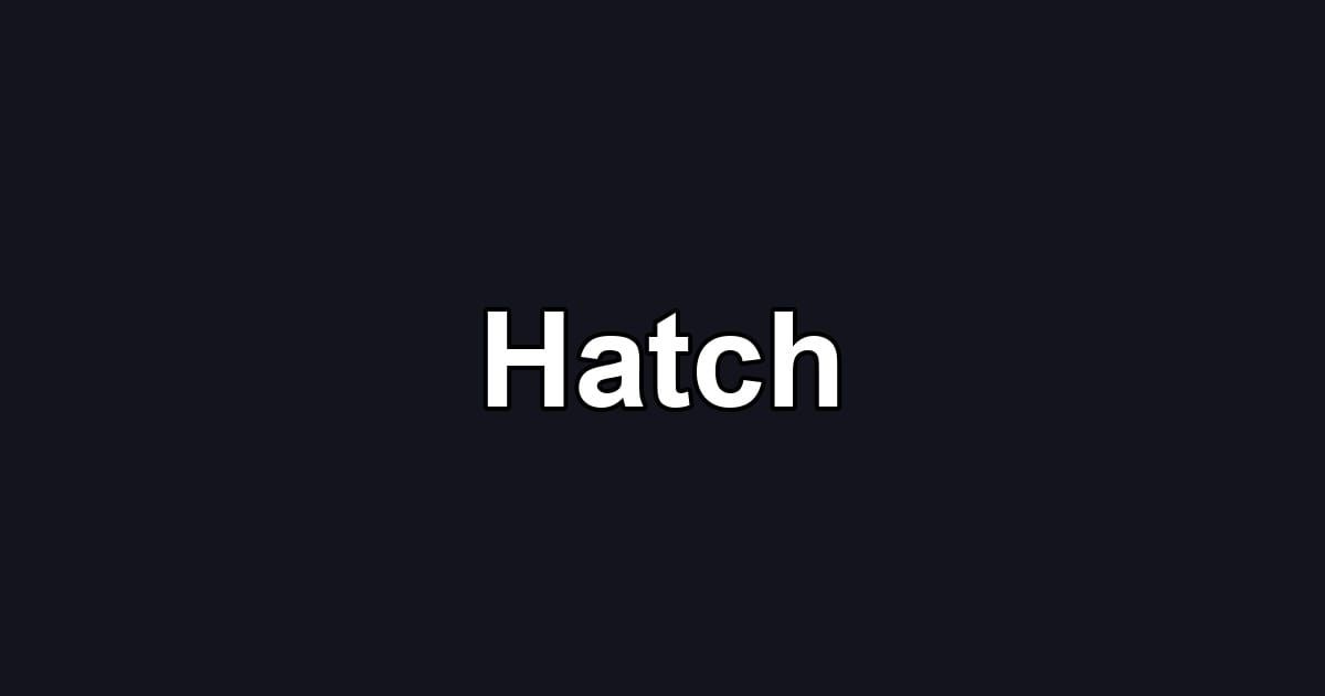 Hatch
