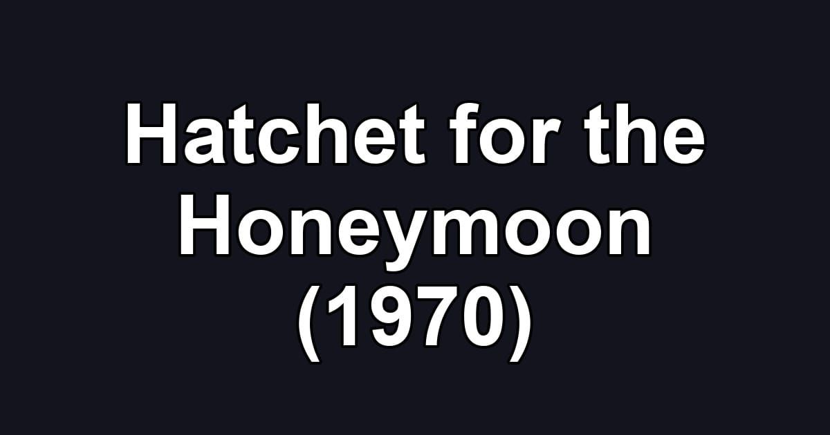 Hatchet for the Honeymoon (1970)
